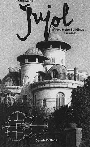 Josep Maria Jujol: Five Major Buildings/1913-1923 Architecture