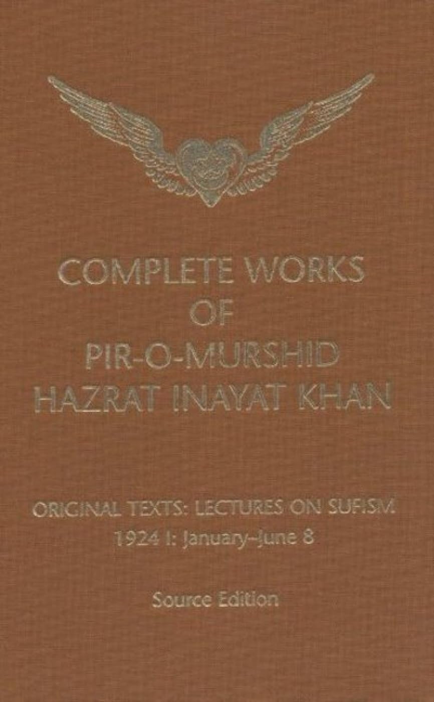 Complete Works of Pir-O-Murshid Hazrat Inayat Khan, Source Edition Religion & Esotericism