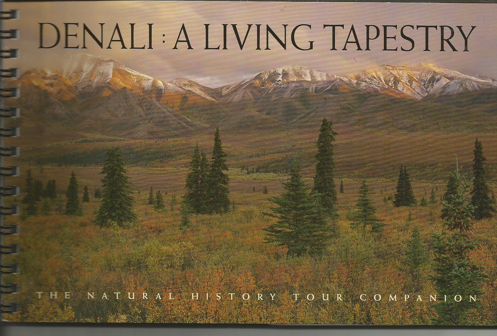 Denali: A Living Tapestry (The Natural History Tour Companion) Books