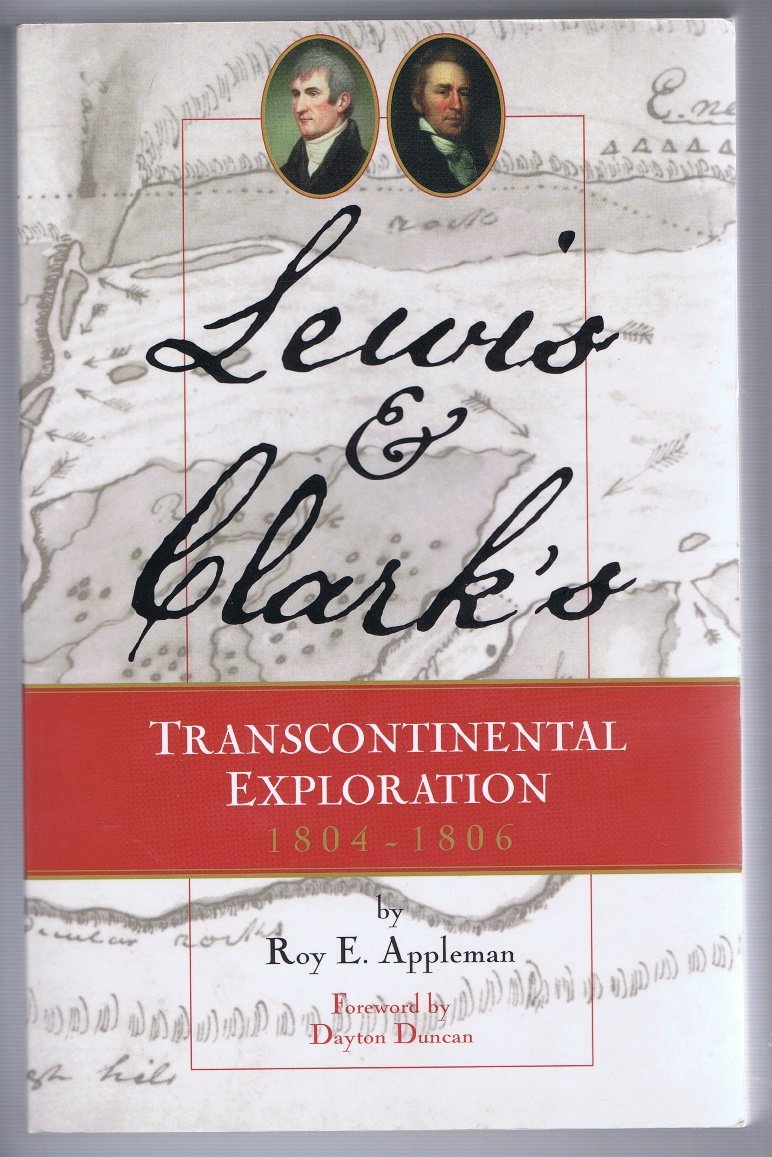Lewis & Clark: Historic Places Associated With Their Transcontinental Exploration (1804-06) Politics & History