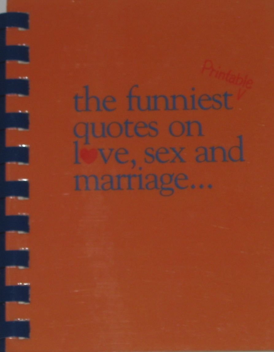 The Funniest Printable Quotes on Love, Sex, and Marriage book