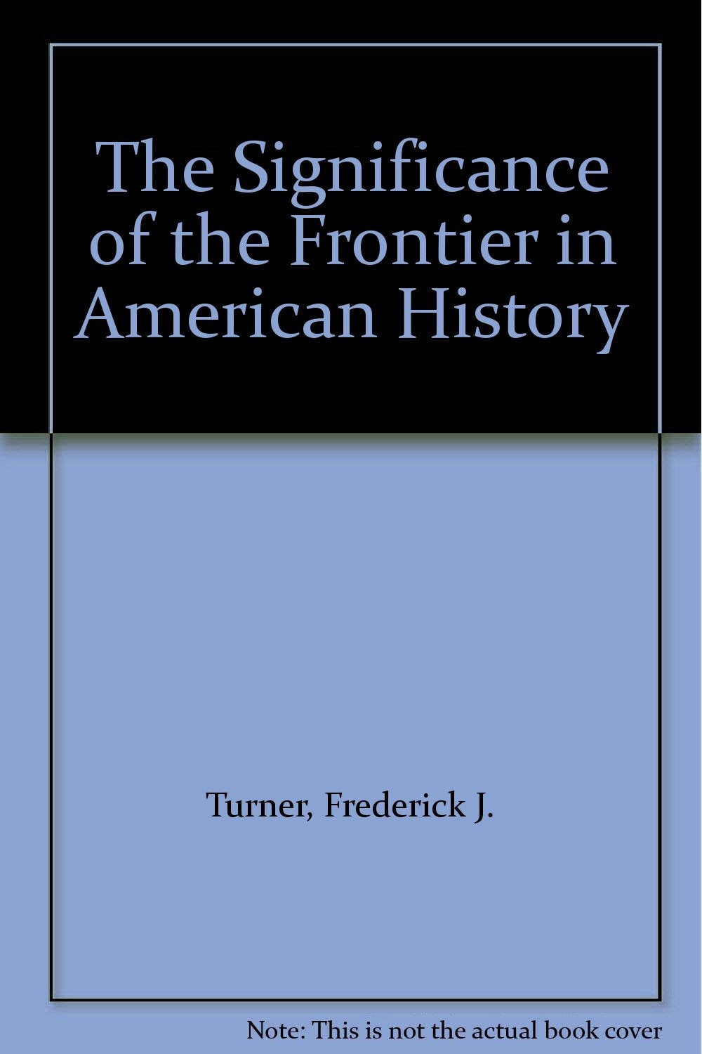 The Significance of the Frontier in American History Law