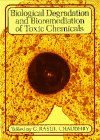 Biological Degradation and Bioremediation of Toxic Chemicals Garden & Plants