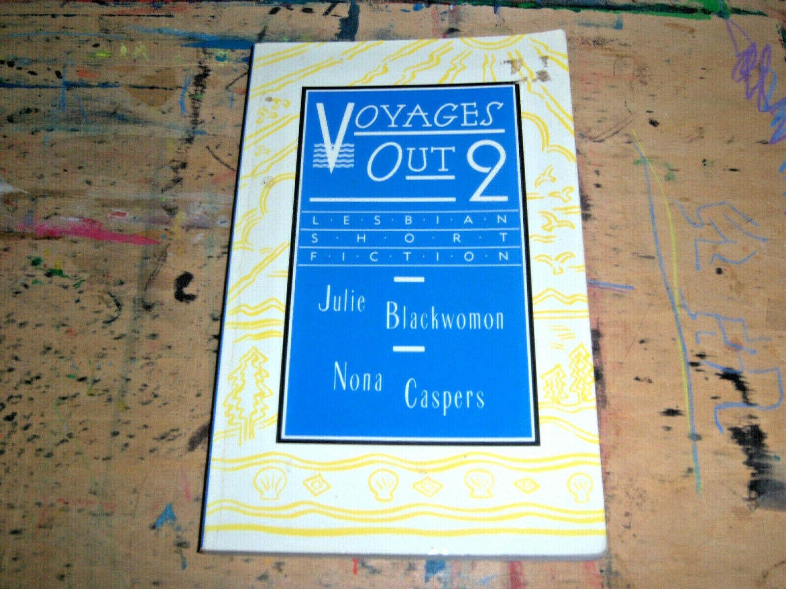 Voyages Out 2: Lesbian Short Fiction (Voyages Out, Vol 2) Essays & Short Stories