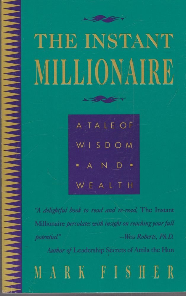 The Instant Millionaire: A Tale of Wisdom and Wealth Contemporary literature