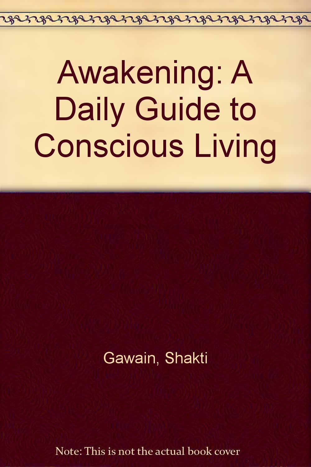Awakening: A Daily Guide to Conscious Living Lifestyle