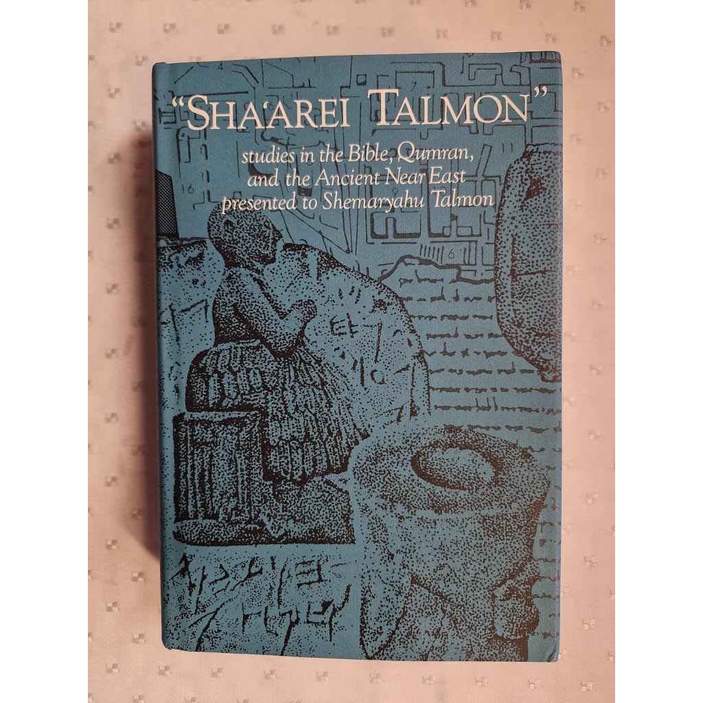Sha'arei Talmon: Studies in the Bible, Qumran, and the Ancient Near East Presented to Shemaryahu Talmon Contemporary literature