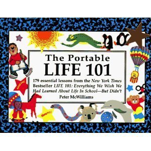 Portable Life 101: 179 Essential Lessons from the N Y Times Bestseller Life 101 : Everything We Wish We Had Learned About Life in School-But Didn't Books