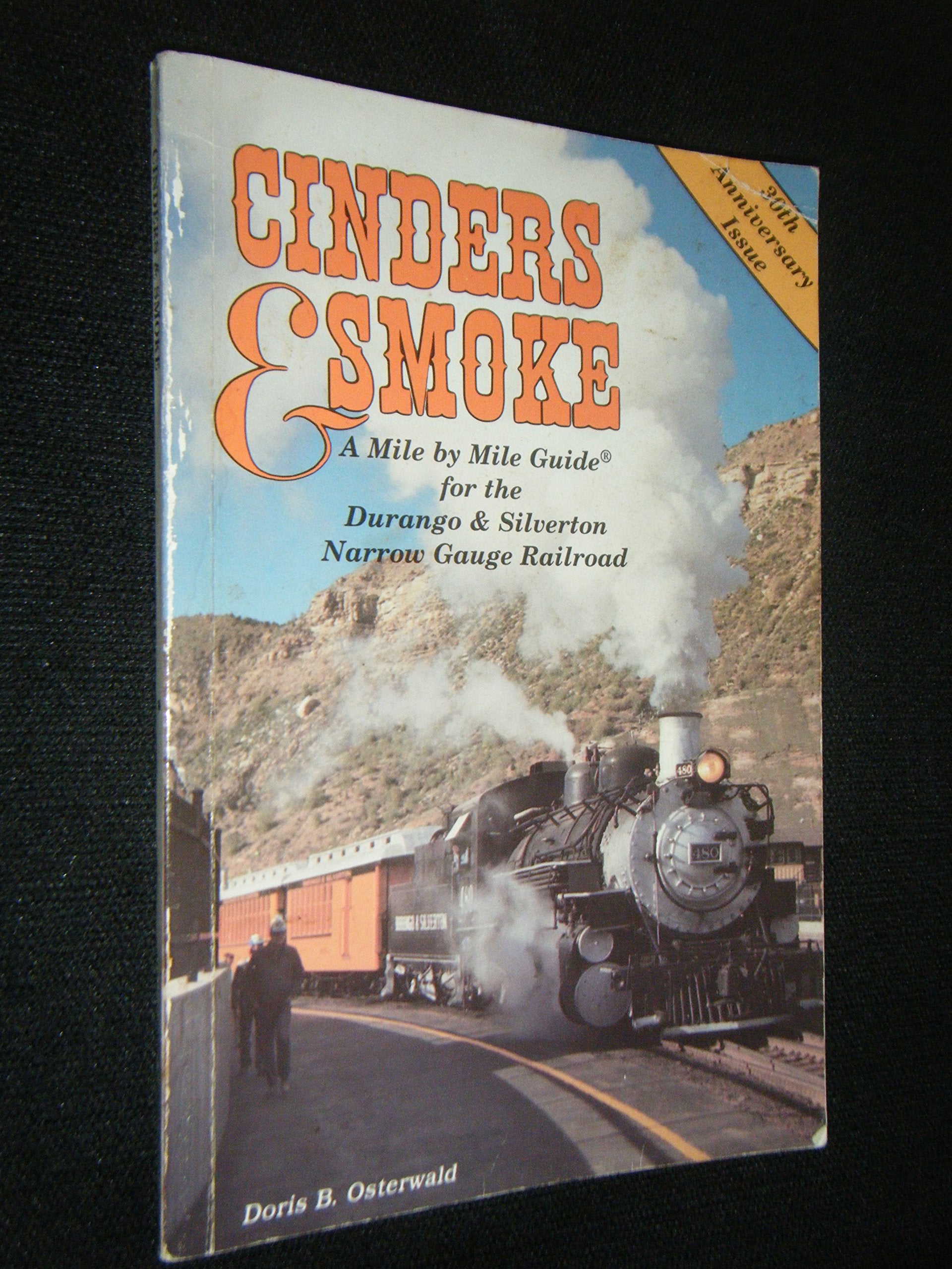 Cinders & Smoke: A Mile by Mile Guide for the Durango & Silverton Narrow Gauge Railroad Reference Books