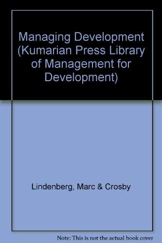 Managing Development: The Political Dimension (KUMARIAN PRESS LIBRARY OF MANAGEMENT FOR DEVELOPMENT) Business, Finance & Career