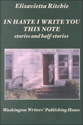 In Haste I Write You This Note: Stories and Half-Stories (Stories & Half Stories Ser) Essays & Short Stories