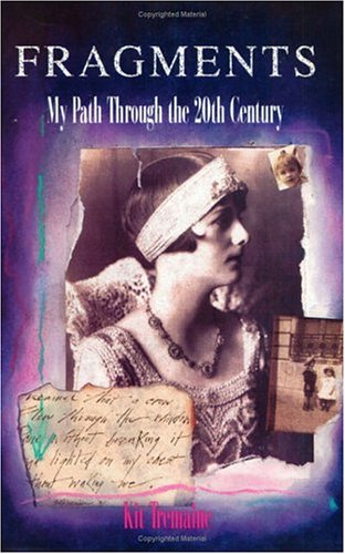 Fragments: My Path Through the 20th Century Politics & History