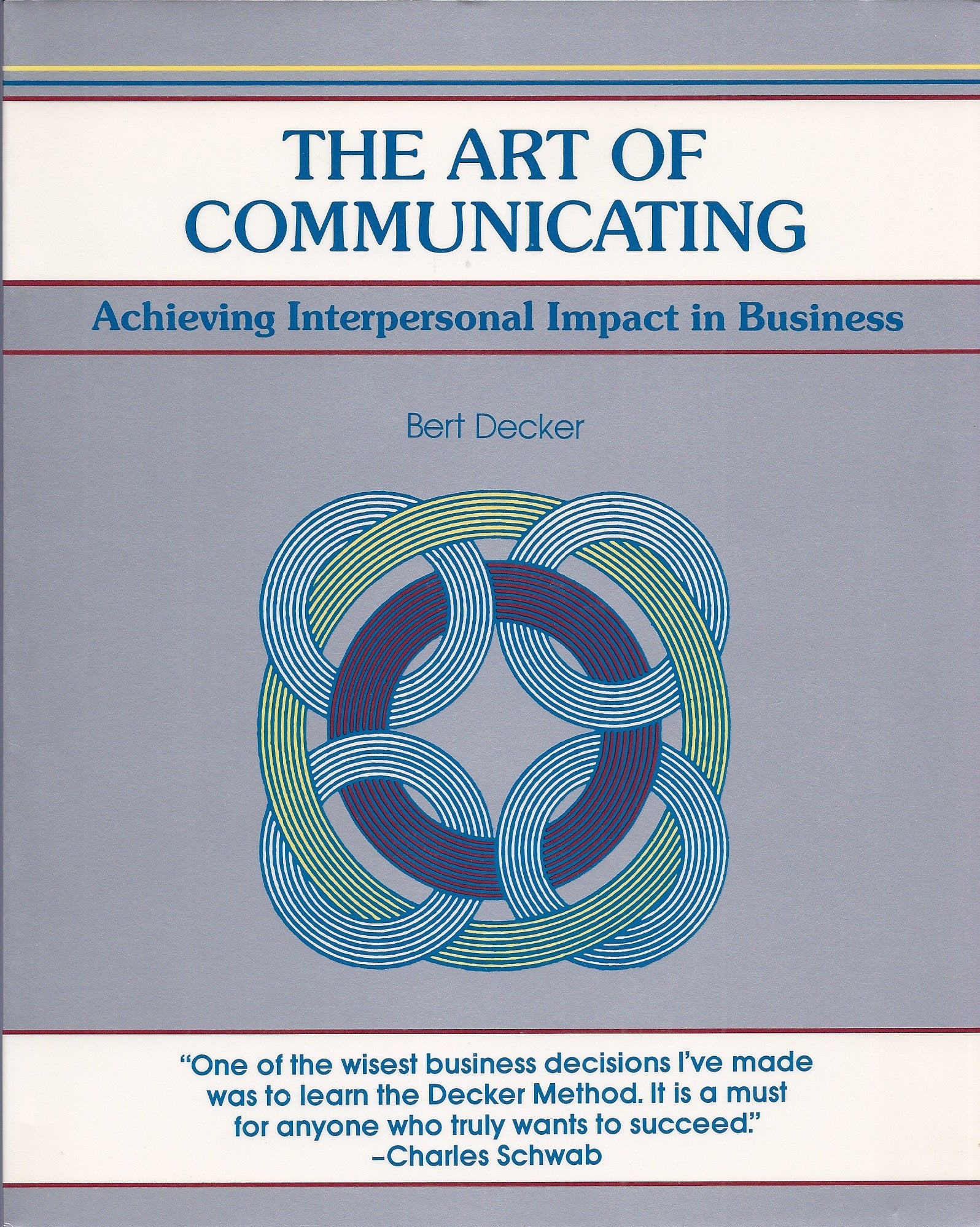 The Art of Communicating: Achieving Interpersonal Impact in Business book