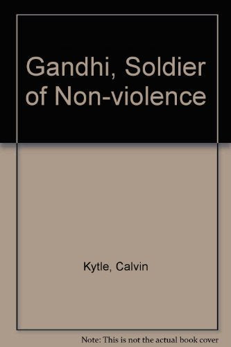 Gandhi, Soldier of Non-violence book