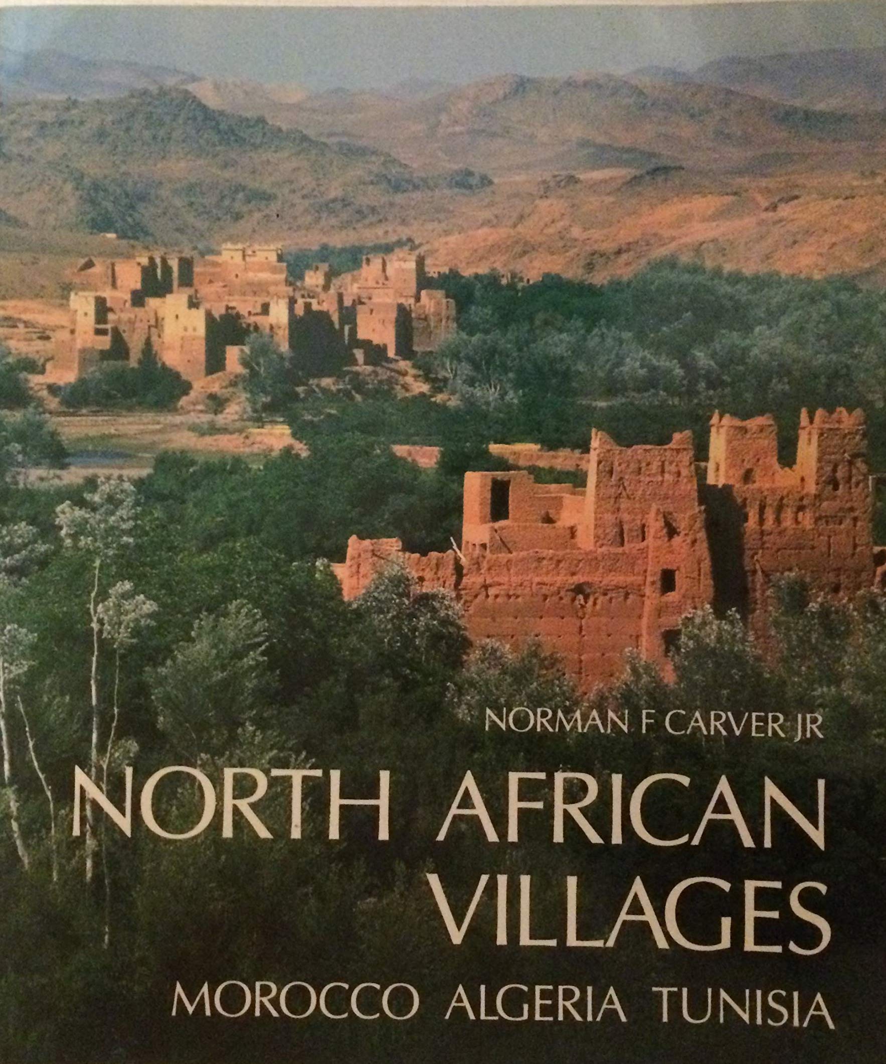 North African Villages: Morocco, Algeria, Tunisia (World Folk Architecture Series) Books