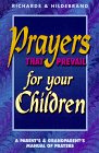 Prayers That Prevail for Your Children: A Parent's & Grandparent's Manual of Prayers Religion & Esotericism