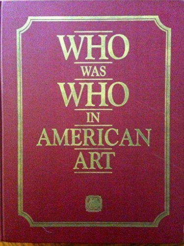 Who Was Who in American Art Memories