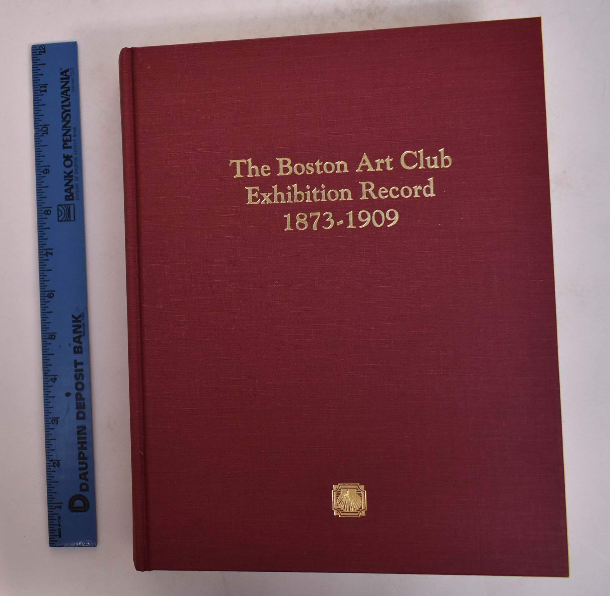 The Boston Art Club: Exhibition Record, 1873-1909 (Exhibition Record Series) Film, Art & Culture