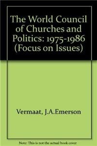The World Council of Churches and Politics: 1975-1986 (Focus on Issues) Film, Art & Culture