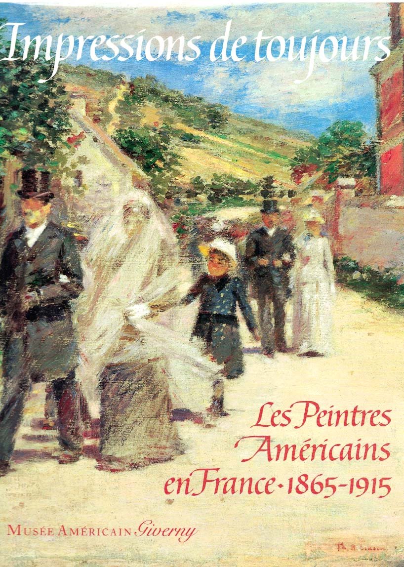 Lasting impressions: American painters in France, 1865-1915 Books