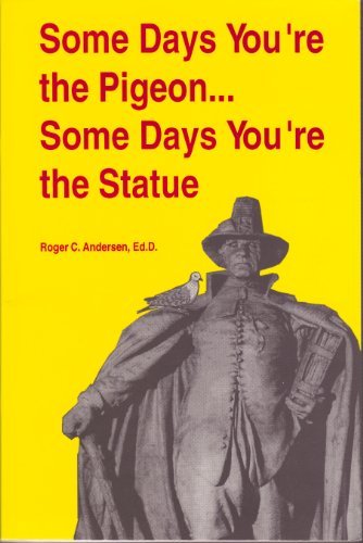 Some Days You're the Pigeon Books