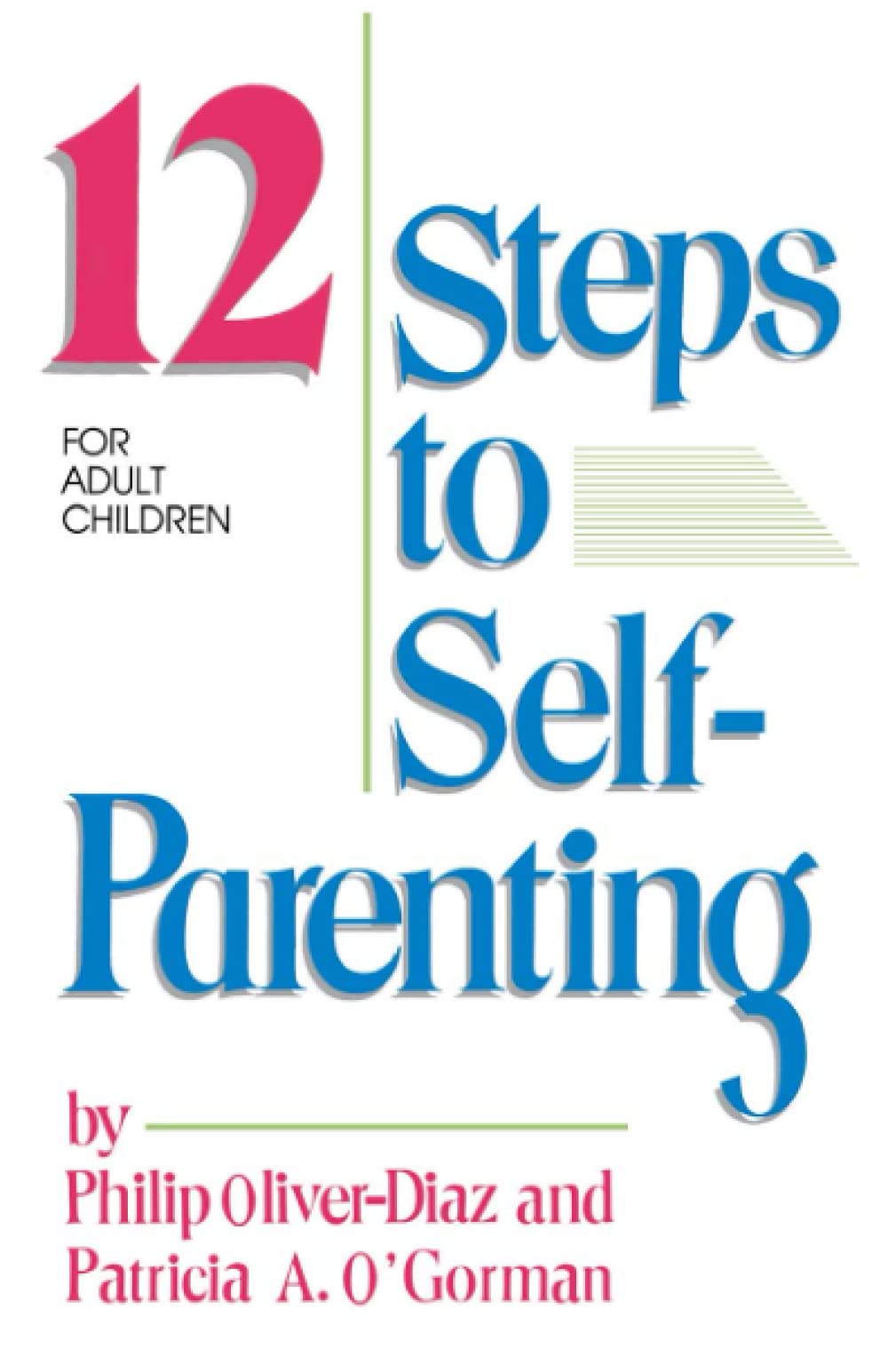 The 12 Steps to Self-Parenting for Adult Children Lifestyle