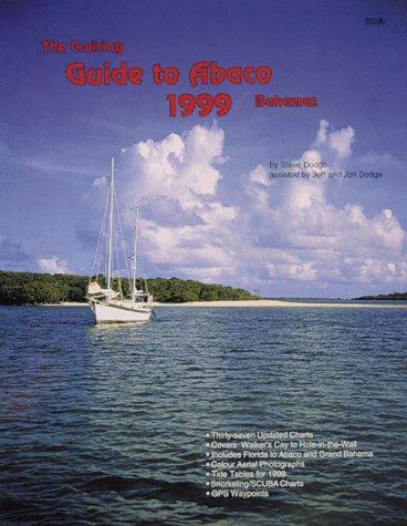 The Cruising Guide to Abaco, Bahams Learning & Reference