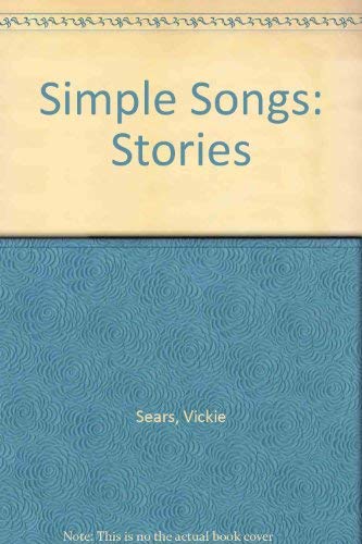 Simple Songs: Stories by Vickie Sears Social Sciences