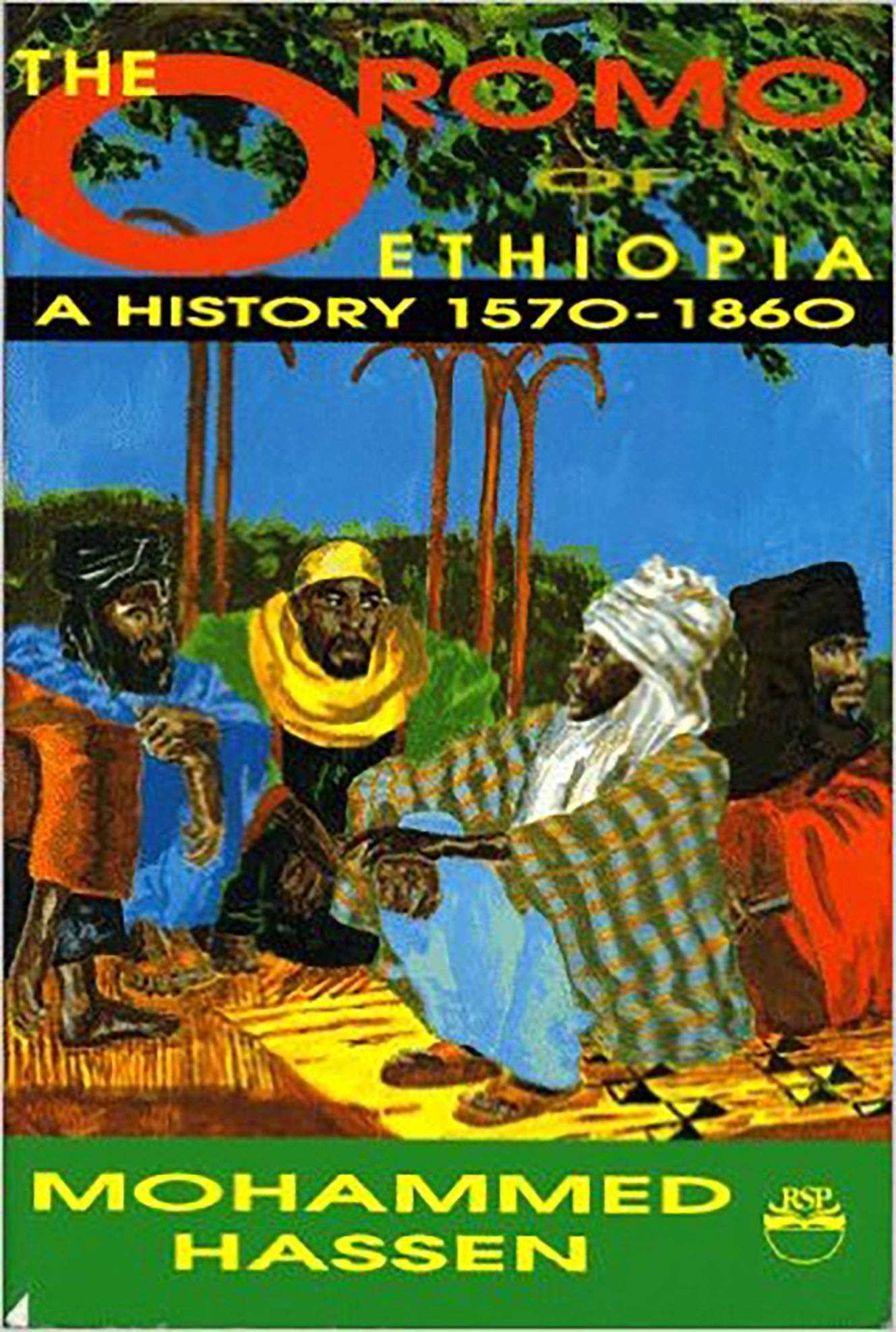 The Oromo of Ethiopia: A History 1570-1860 Politics & History