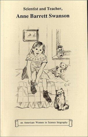Scientist and Teacher, Anne Barrett Swanson (American Women in Science Biography) Books