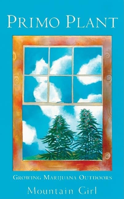 Primo Plant: Growing Marijuana Outdoors Social Sciences