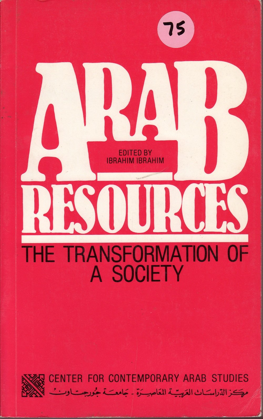 Arab Resources: The Transformation of a Society book