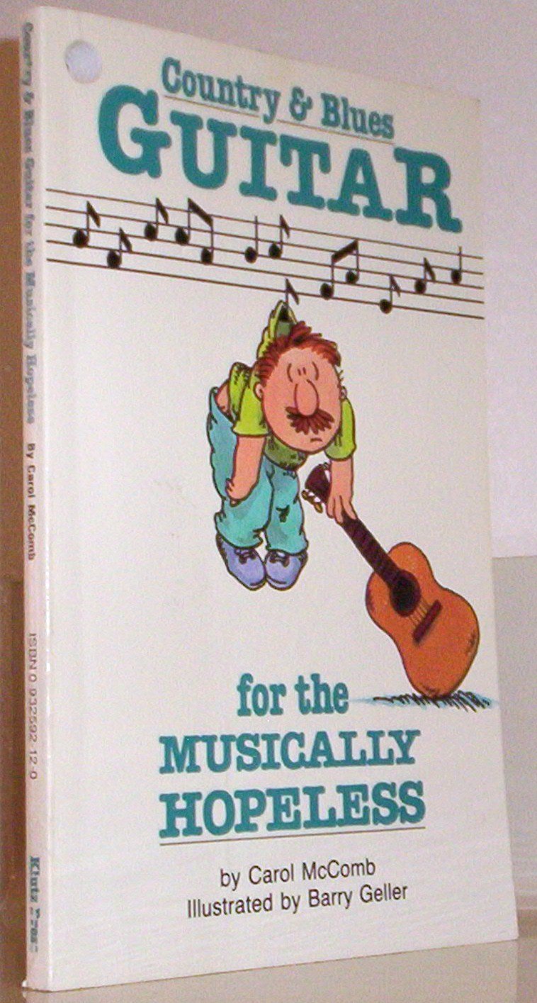 Country & Blues Guitar for the Musically Hopeless Non-fiction