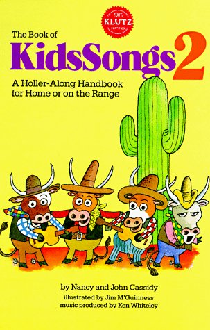 The Book of Kids Songs 2: A Holler-Along Handbook for Home or on the Range Non-fiction