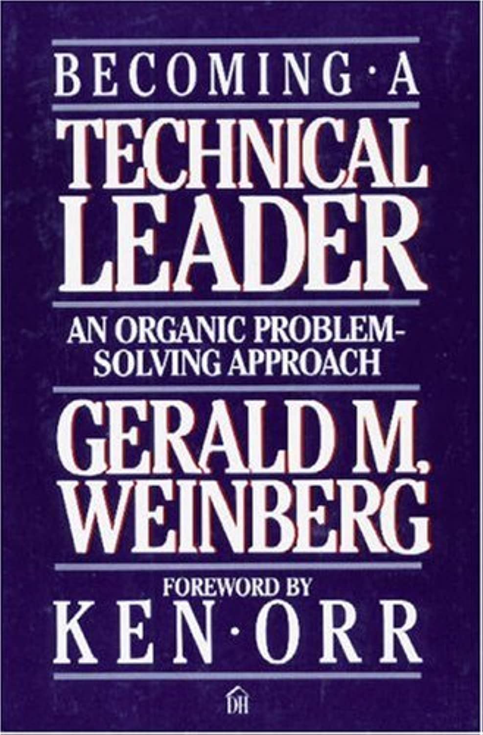 Product Image: Becoming a Technical Leader: An Organic Problem-Solving Approach