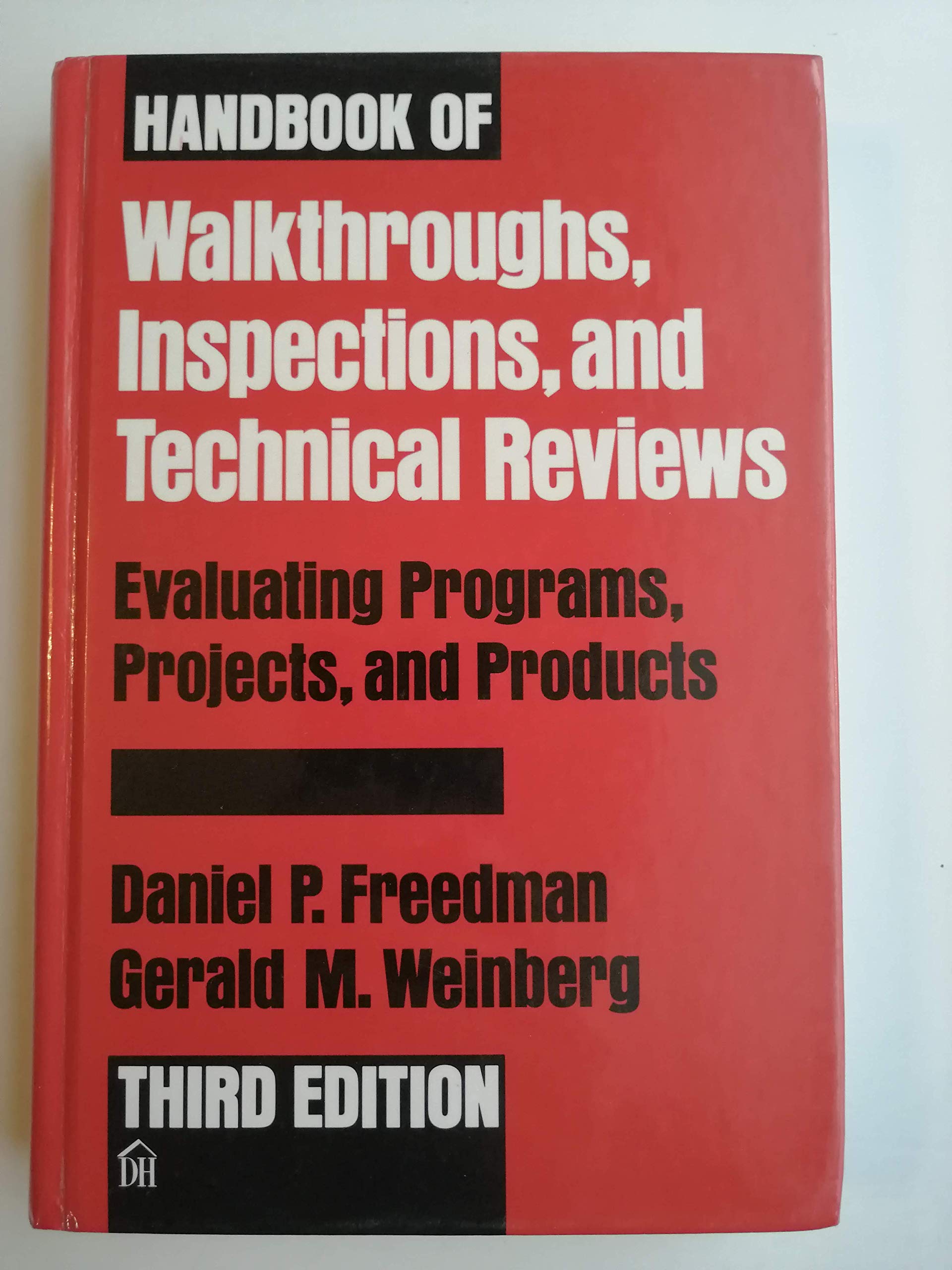 Handbook of Walkthroughs, Inspections, and Technical Reviews: Evaluating Programs, Projects, and Products Social Sciences