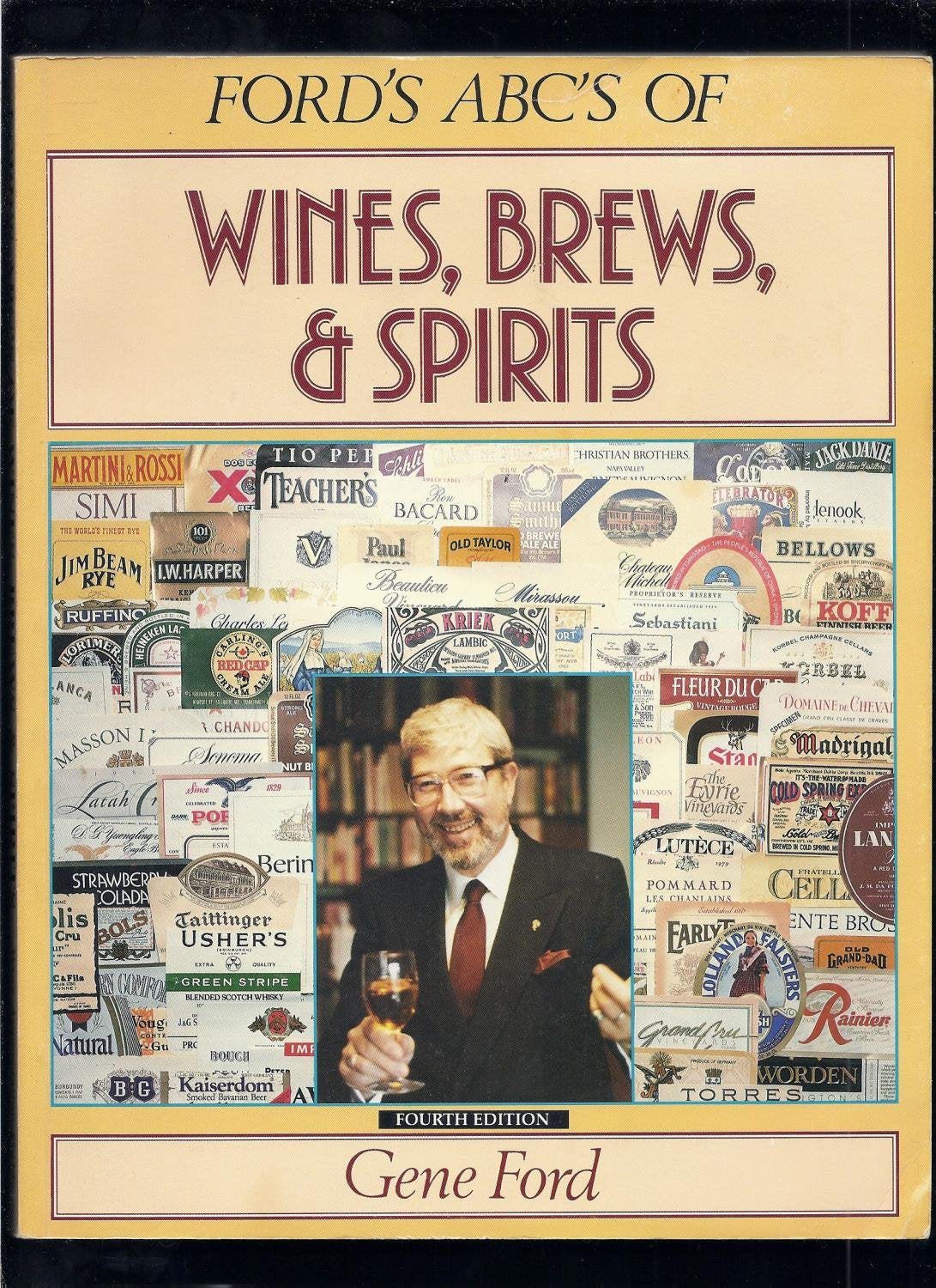 ABCs of Wines Brews & Spirits: Answers to All Major Questions About Wines Brews & Spirits in a Clear, Concise Illustrated Format Cooking & Enjoying