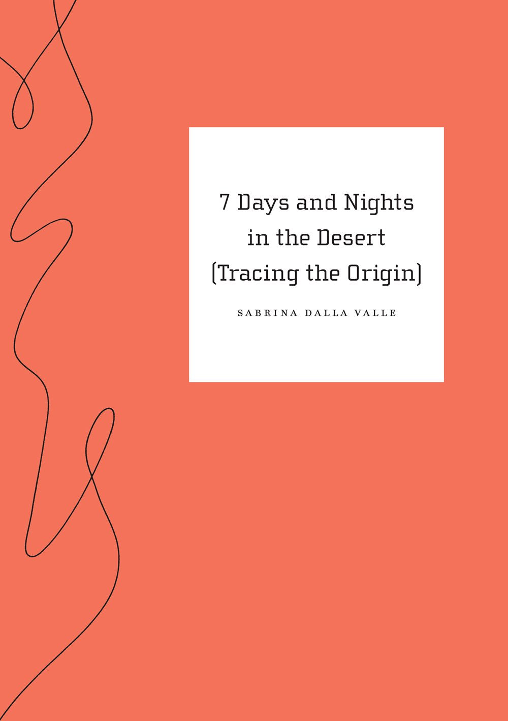 7 Days and Nights in the Desert: (Tracing the Origin) Poetry