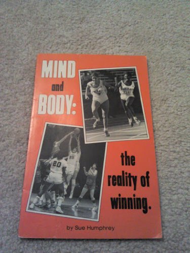 Mind and Body: The Reality of Winning Books