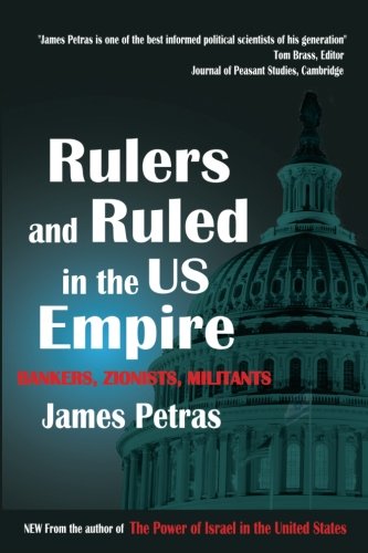 Rulers and Ruled in the US Empire: Bankers, Zionists and Militants Social Sciences