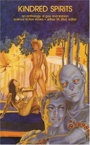 Kindred Spirits: An Anthology of Gay and Lesbian Science Fiction Fantasy & Sci-Fi