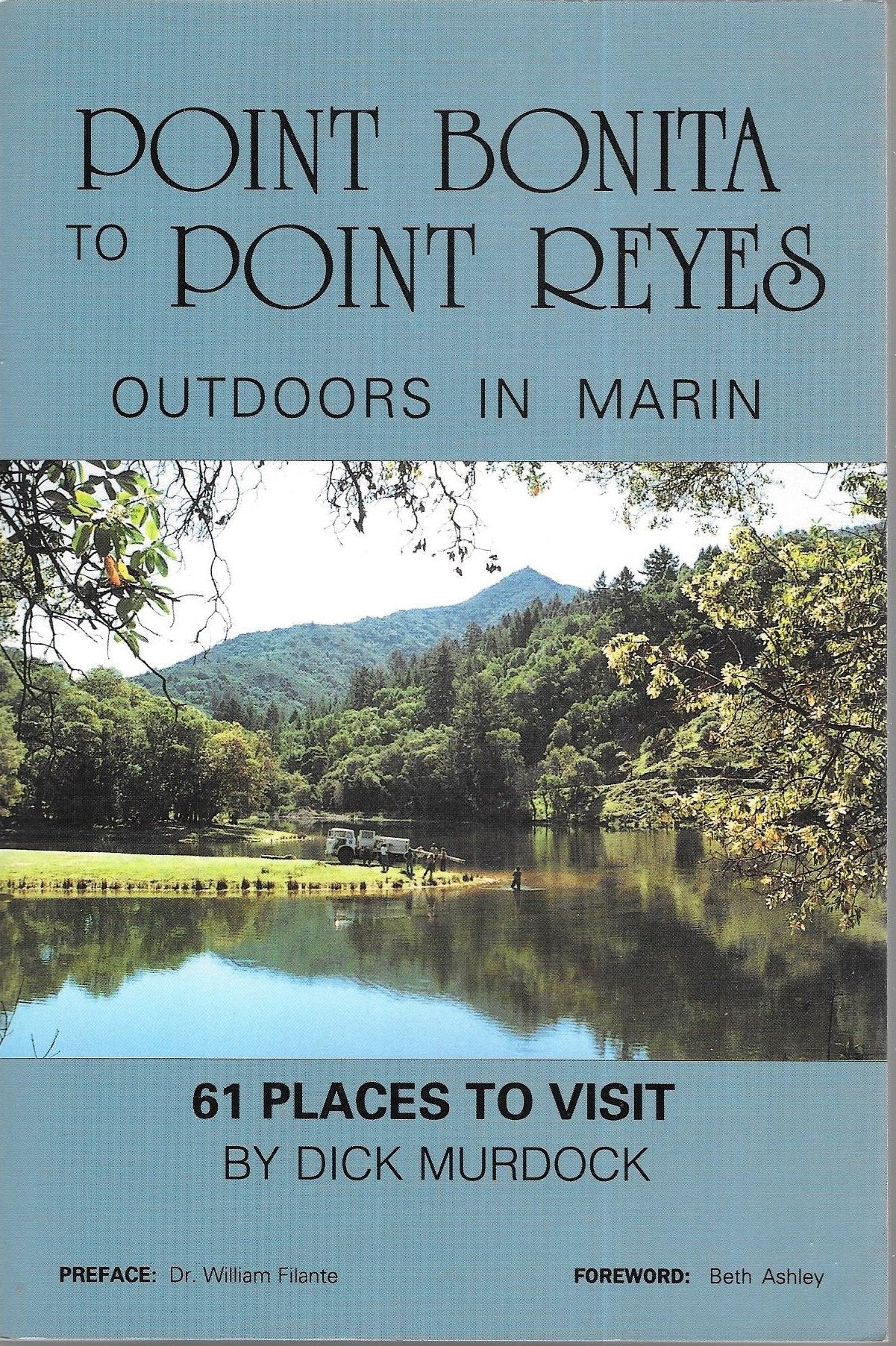 Point Bonita to Point Reyes: Outdoors in Marin : 61 Places to Visit book