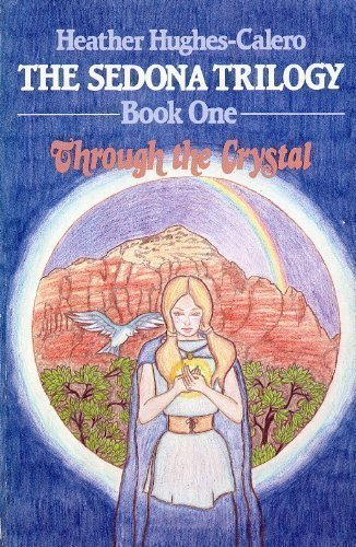 Through the Crystal (The Sedona Trilogy, Book 1) Contemporary literature