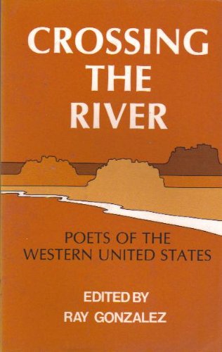 Crossing the River: Poets of the Western U.S. Poetry