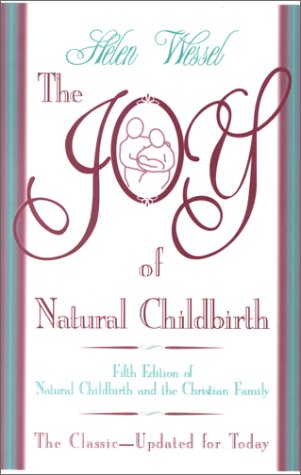 The Joy of Natural Childbirth Health, Nutrition & Fitness