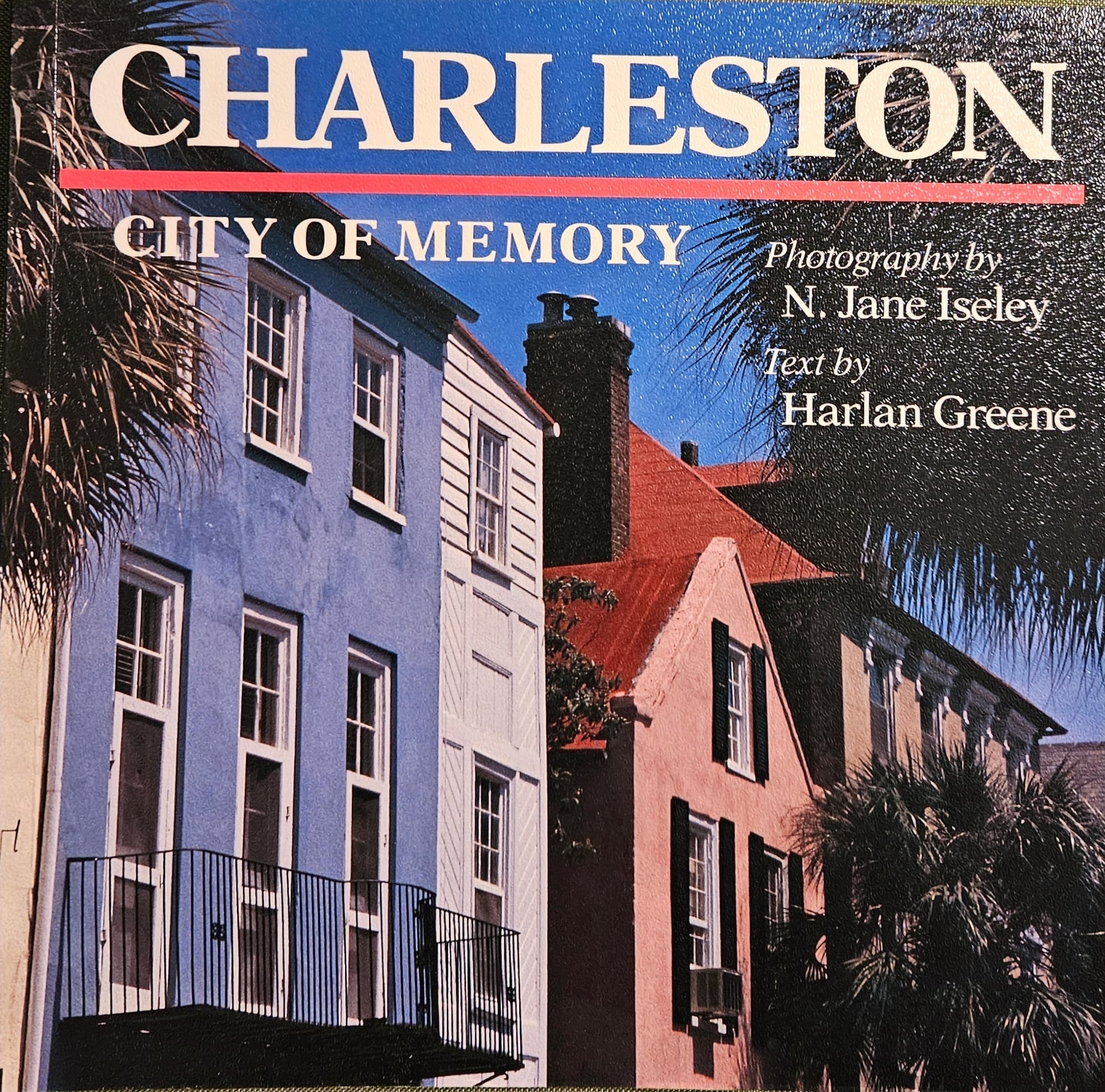 Charleston: City of Memory Politics & History