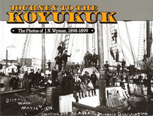 Journey to the Koyukuk Politics & History