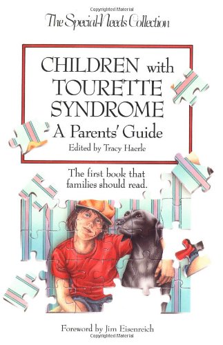 Children with Tourette Syndrome: A Parent's Guide (Special-Needs Collection S.) Parents & Children