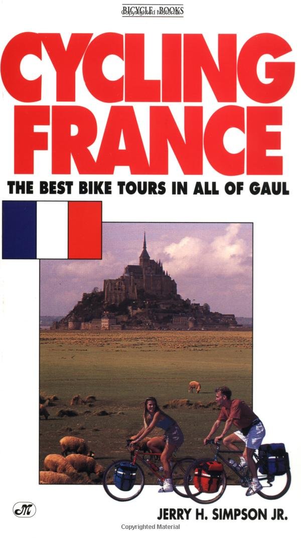 Cycling France: The Best Bike Tours in All of Gaul (Active Travel Series) Leisure, Home & Garden