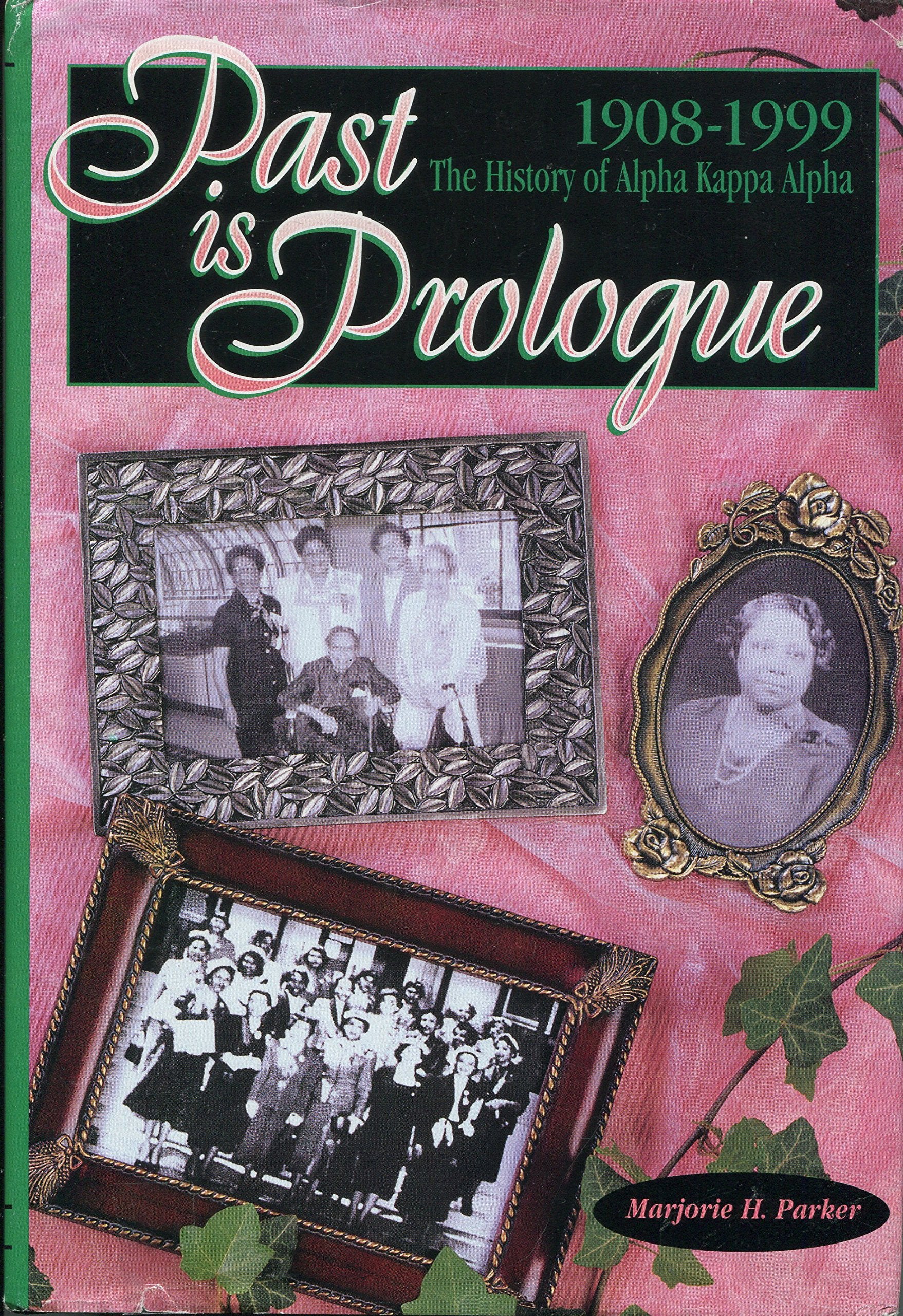 Past is Prologue: The History of Alpha Kappa Alpha (1908-1999) Books